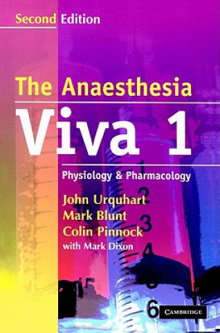 Könyv Anaesthesia Viva: Volume 1, Physiology and Pharmacology John Urquhart