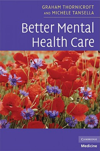 Buch Better Mental Health Care Graham Thornicroft