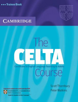 Книга CELTA Course Trainee Book Scott Thornbury