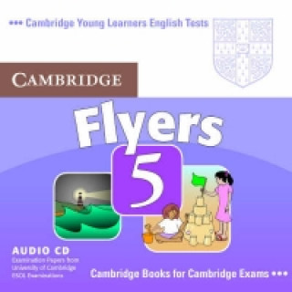 Carte Cambridge Young Learners English Tests Flyers 5 Audio CD Cambridge ESOL