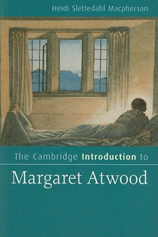 Kniha Cambridge Introduction to Margaret Atwood Heidi Slettedahl Macpherson