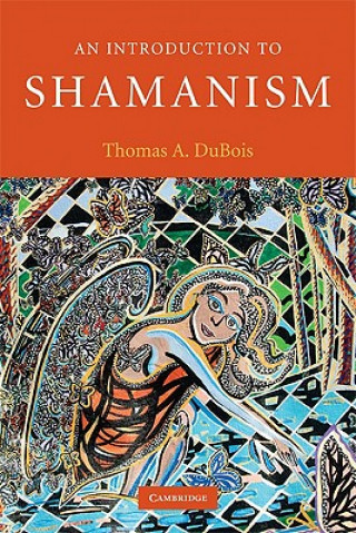 Książka Introduction to Shamanism Thomas A. DuBois