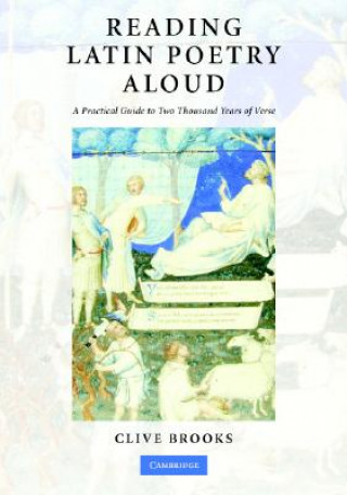 Carte Reading Latin Poetry Aloud Paperback with Audio CDs Clive Brooks