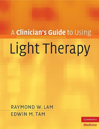 Книга Clinician's Guide to Using Light Therapy Raymond W Lam