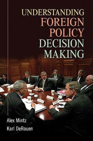 Книга Understanding Foreign Policy Decision Making Alex Mintz