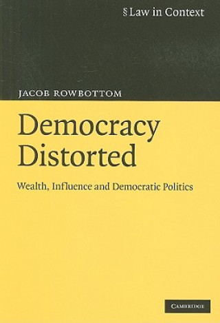 Livre Democracy Distorted Jacob Rowbottom