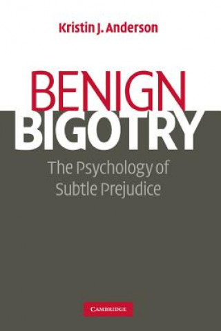 Kniha Benign Bigotry Kristin J Anderson