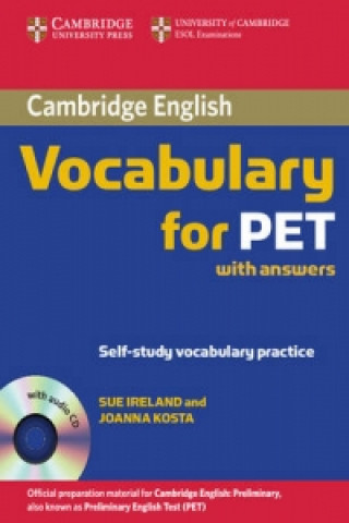 Carte Cambridge Vocabulary for PET Student Book with Answers and Audio CD Sue Ireland