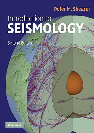 Kniha Introduction to Seismology Peter M Shearer