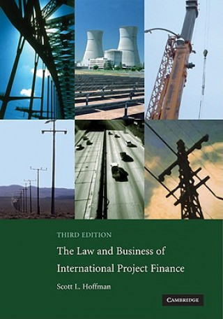 Könyv Law and Business of International Project Finance Scott L Hoffman