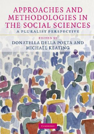 Könyv Approaches and Methodologies in the Social Sciences Donatella Porta