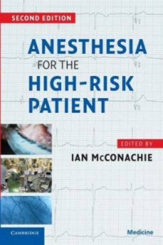 Könyv Anesthesia for the High Risk Patient Ian McConachie