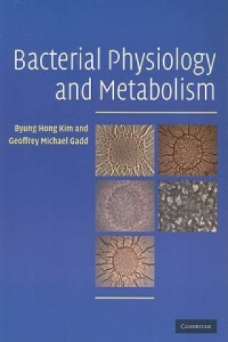 Buch Bacterial Physiology and Metabolism Byung Hong Kim