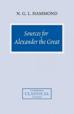 Könyv Sources for Alexander the Great N. G. L. Hammond