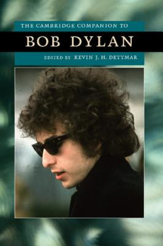 Carte Cambridge Companion to Bob Dylan Kevin J H Dettmar