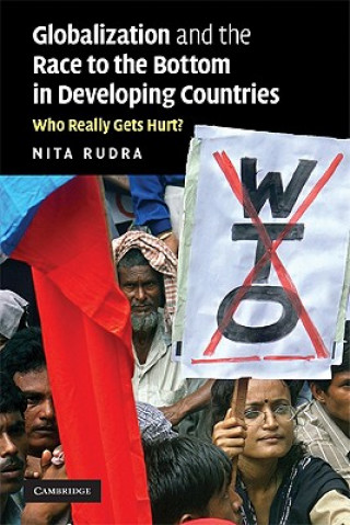 Kniha Globalization and the Race to the Bottom in Developing Countries Nita Rudra