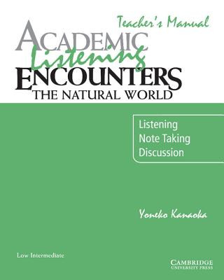 Knjiga Academic Listening Encounters: The Natural World Teacher's Manual Yoneko Kanaoka