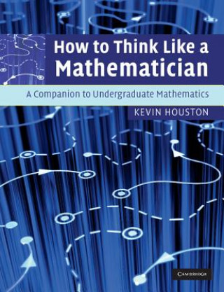 Könyv How to Think Like a Mathematician Kevin Houston