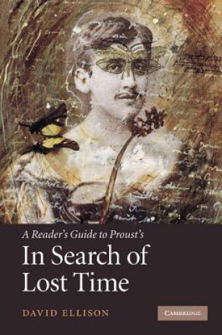 Book Reader's Guide to Proust's 'In Search of Lost Time' David Ellison