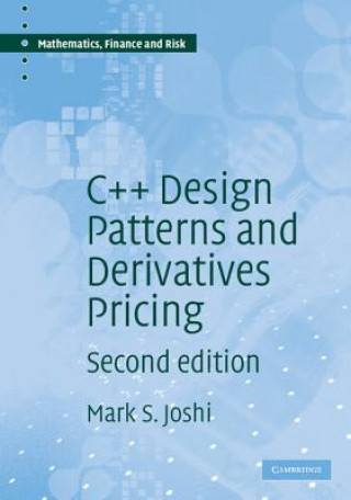 Kniha C++ Design Patterns and Derivatives Pricing Mark S Joshi