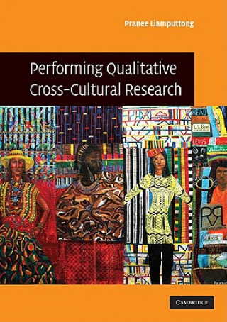 Книга Performing Qualitative Cross-Cultural Research Pranee Liamputtong