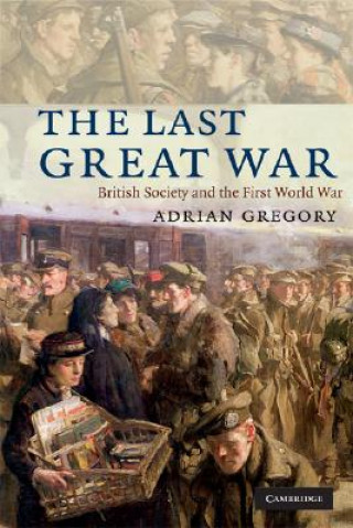 Könyv Last Great War Adrian Gregory