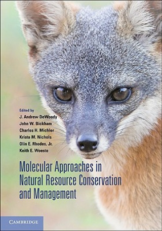 Kniha Molecular Approaches in Natural Resource Conservation and Management J Andrew DeWoody