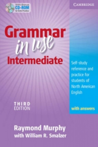 Carte Grammar in Use Intermediate Student's Book with Answers and CD-ROM Raymond Murphy