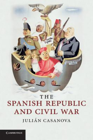 Kniha Spanish Republic and Civil War Julian Casanova