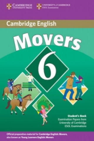 Carte Cambridge Young Learners English Tests 6 Movers Student's Bo 