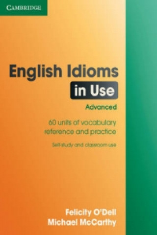 Kniha English Idioms in Use Advanced with Answers Felicity O´Dell