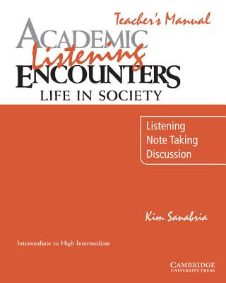 Carte Academic Listening Encounters: Life in Society Teacher's Manual Kim Sanabria