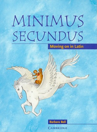 Könyv Minimus Secundus Pupil's Book Barbara Bell
