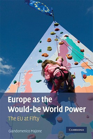 Kniha Europe as the Would-be World Power Giandomenico Majone