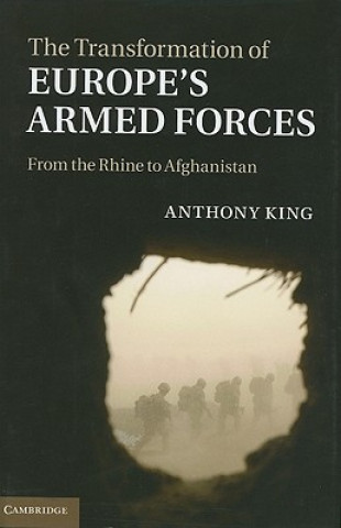 Carte Transformation of Europe's Armed Forces Anthony King