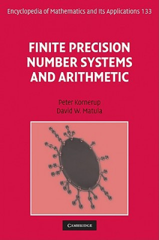 Kniha Finite Precision Number Systems and Arithmetic Peter Kornerup