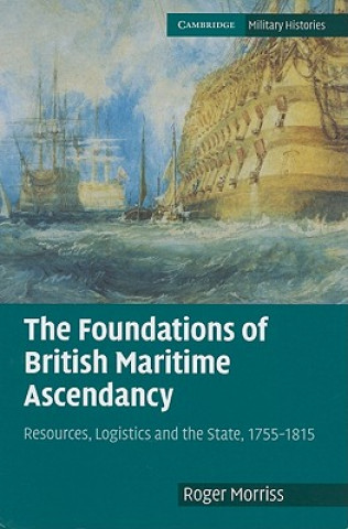 Βιβλίο Foundations of British Maritime Ascendancy Roger Morriss