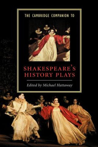 Carte Cambridge Companion to Shakespeare's History Plays Michael Hattaway