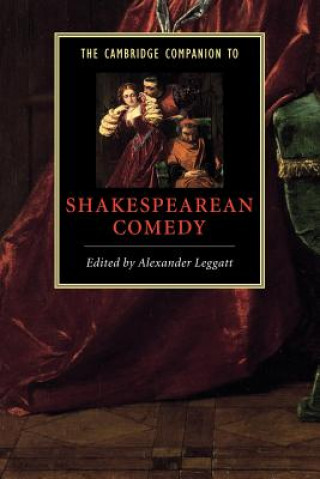 Carte Cambridge Companion to Shakespearean Comedy Alexander Leggatt