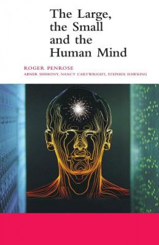 Kniha Large, the Small and the Human Mind Roger Penrose