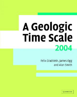 Kniha Geologic Time Scale 2004 Felix M. Gradstein