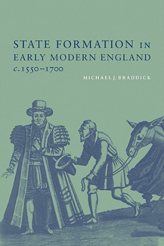 Książka State Formation in Early Modern England, c.1550-1700 Michael J Braddick