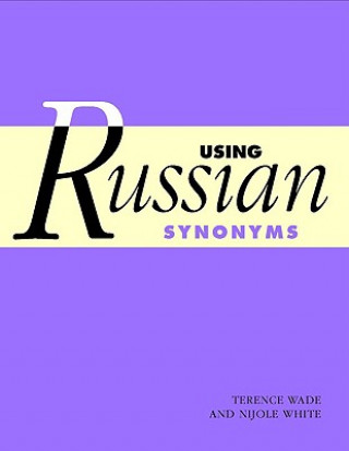 Knjiga Using Russian Synonyms Terence (University of Strathclyde) Wade