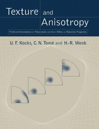 Książka Texture and Anisotropy U. F. Kocks