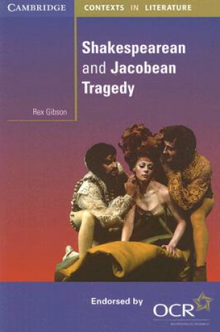 Könyv Shakespearean and Jacobean Tragedy Rex (Dr) Gibson