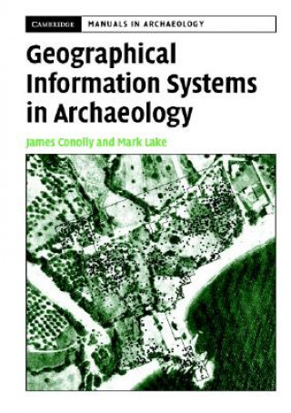 Kniha Geographical Information Systems in Archaeology Conolly