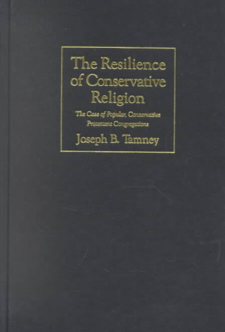 Kniha Resilience of Conservative Religion Tamney