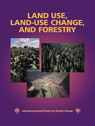 Kniha Land Use, Land-Use Change, and Forestry Bert Bolin