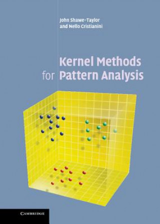 Carte Kernel Methods for Pattern Analysis John Shawe-Taylor