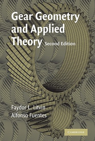 Kniha Gear Geometry and Applied Theory Faydor L. Litvin